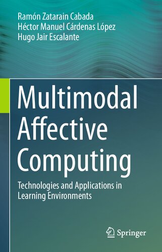 Multimodal Affective Computing. Technologies and Applications in Learning Environments