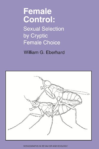 Female control: Sexual selection by cryptic female choice