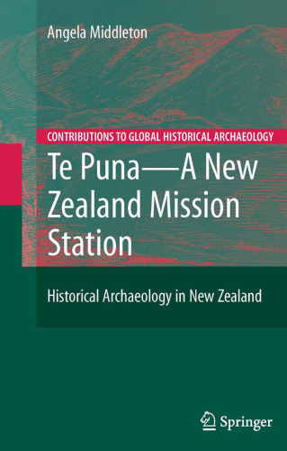 Te Puna - A New Zealand Mission Station: Historical Archaeology in New Zealand