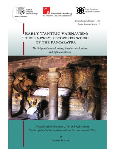 Early Tantric Vaisnavism: Three Newly Discovered Works of The Pancaratra (The Svayambhuvapancaratra, Devamrtapancaratra and Astadasavidhana)