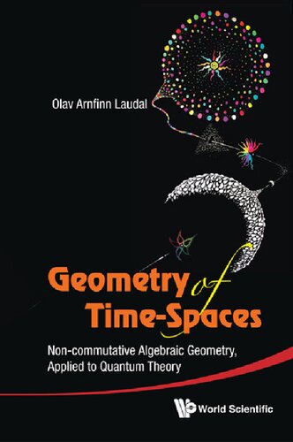 Geometry of Time-Spaces: Non-Commutative Algebraic Geometry, Applied to Quantum Theory