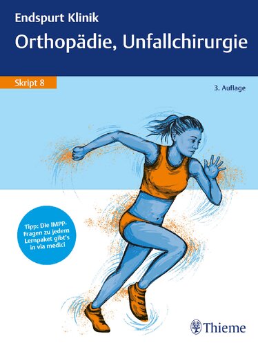 Endspurt Klinik Skript 8: Orthopädie, Unfallchirurgie