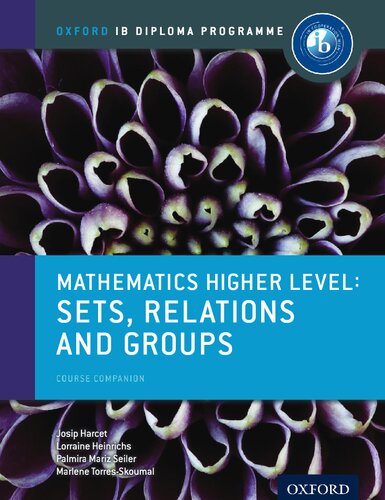 IB Diploma Program Mathematics Course Companion Higher Level Option: Sets, Relations and Groups