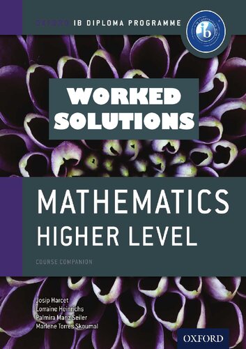 IB Diploma Program Mathematics Course Companion Higher Level Worked Solutions