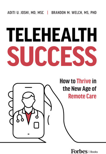 Telehealth Success: How to Thrive in the New Age of Remote Care