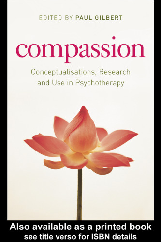 Compassion: Conceptualisations, Research and Use in Psychotherapy