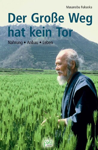 Der große Weg hat kein Tor.