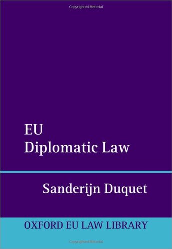 EU Diplomatic Law (Oxford European Union Law Library)