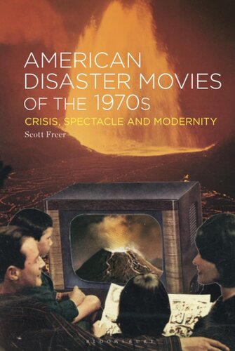 American Disaster Movies of the 1970s: Crisis, Spectacle and Modernity