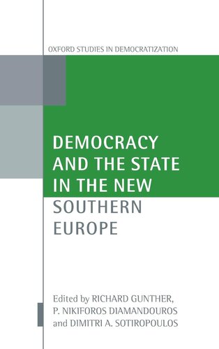Democracy and the State in the New Southern Europe (Oxford Studies in Democratization)