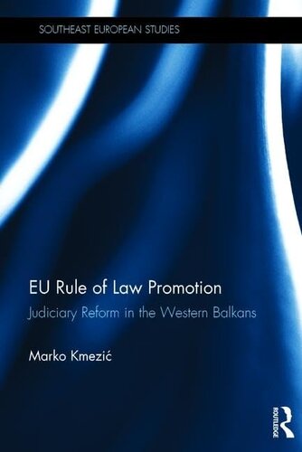 EU Rule of Law Promotion: Judiciary Reform in the Western Balkans (Southeast European Studies)