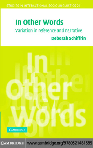 In Other Words: Variation in Reference and Narrative (Studies in Interactional Sociolinguistics)