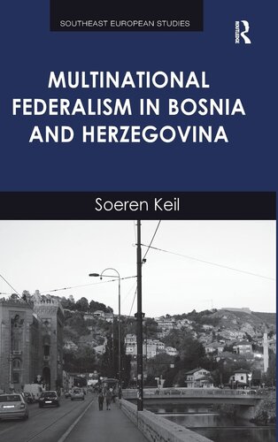 Multinational Federalism in Bosnia and Herzegovina (Southeast European Studies)