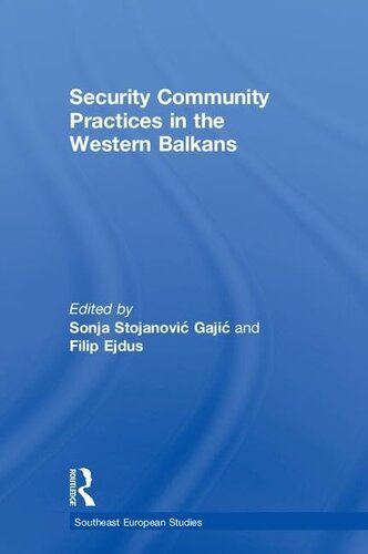 Security Community Practices in the Western Balkans (Southeast European Studies)