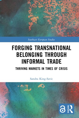 Forging Transnational Belonging through Informal Trade (Southeast European Studies)