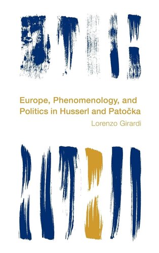 Europe, Phenomenology, and Politics in Husserl and Patocka (Reframing the Boundaries: Thinking the Political)