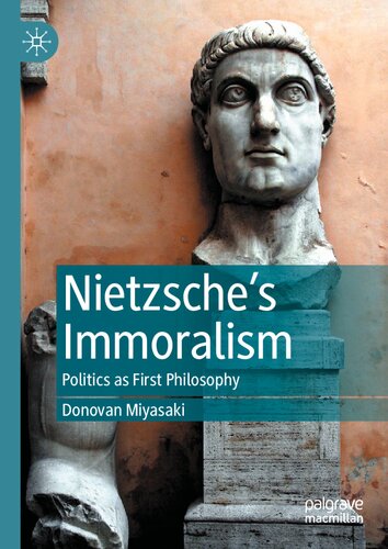 Nietzsche's Immoralism: Politics as First Philosophy