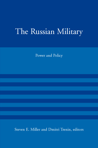 The Russian Military: Power and Policy (American Academy Studies in Global Security)