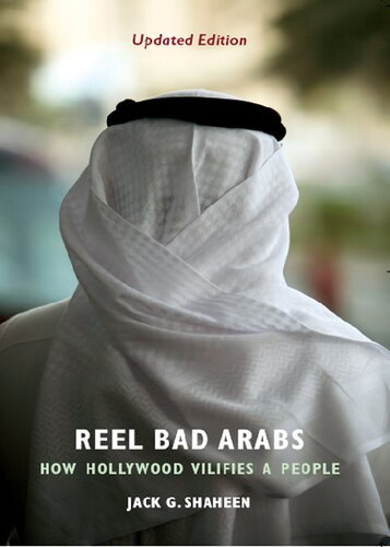 Reel Bad Arabs: How Hollywood Vilifies a People