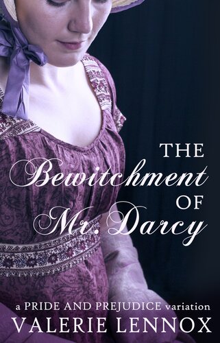 The Bewitchment of Mr. Darcy