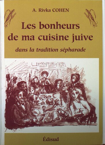 Les bonheurs de ma cuisine juive: Dans la tradition sépharade