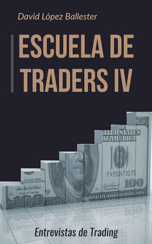 Escuela de Traders IV: Entrevistas de Trading