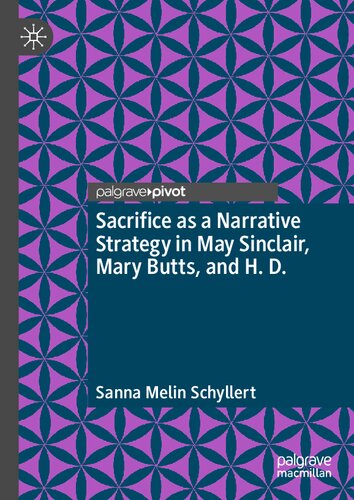 Sacrifice as a Narrative Strategy in May Sinclair, Mary Butts, and H. D.