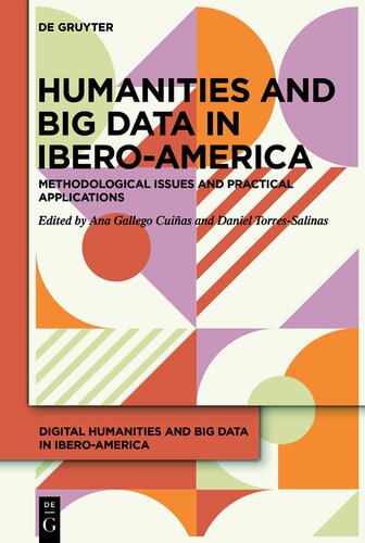 Humanities and Big Data in Ibero-America: Methodological issues and practical applications