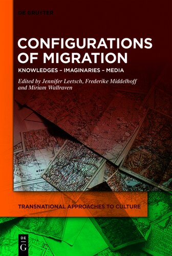 Configurations of Migration: Knowledges – Imaginaries – Media