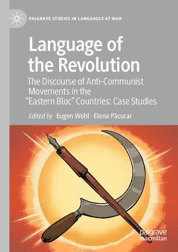 Language of the Revolution: The Discourse of Anti-Communist Movements in the “Eastern Bloc” Countries: Case Studies