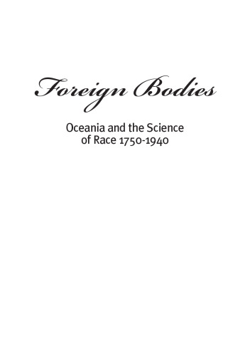 Foreign bodies : Oceania and the science of race 1750-1940