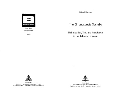 The Chronoscopic Society: Globalization, Time and Knowledge in the Network Economy (Digital Formations)