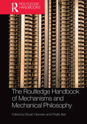 The Routledge Handbook of Mechanisms and Mechanical Philosophy