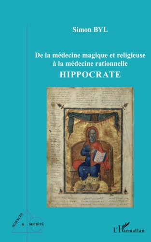 De la médecine magique et religieuse à la médecine rationnelle: Hippocrate