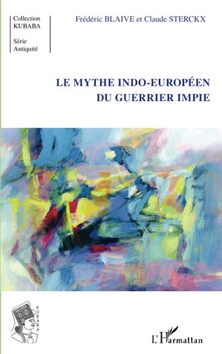 Le mythe indo-européen du guerrier impie