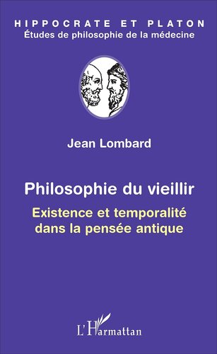 Philosophie du vieillir: Existence et temporalité dans la pensée antique