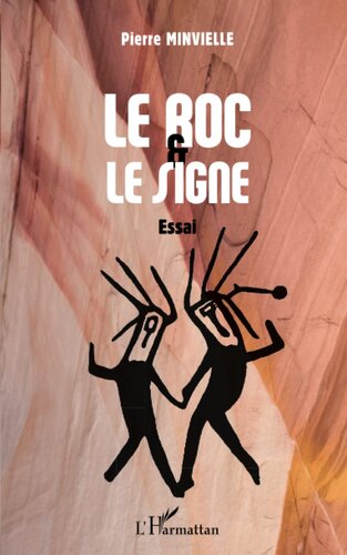 Le roc & le signe: Essai