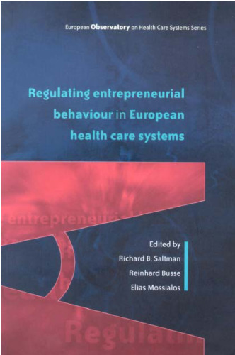 Regulating Entrepreneurial Behaviour in European Health Care Systems (European Observatory on Health Care Systems)