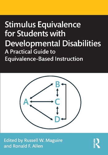 Stimulus Equivalence for Students with Developmental Disabilities. A Practical Guide to Equivalence-Based Instruction