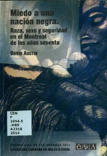 Miedo a una nación negra. Raza, sexo y seguridad en el Montreal de los años sesenta