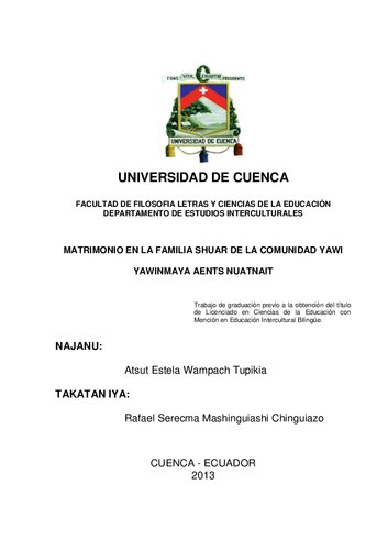 Matrimonio en la familia shuar (Aents/ Shibaro) de la comunidad Yawi (Nangaritza, Zamora Chinchipe) = Yawinmaya aents nuatnait