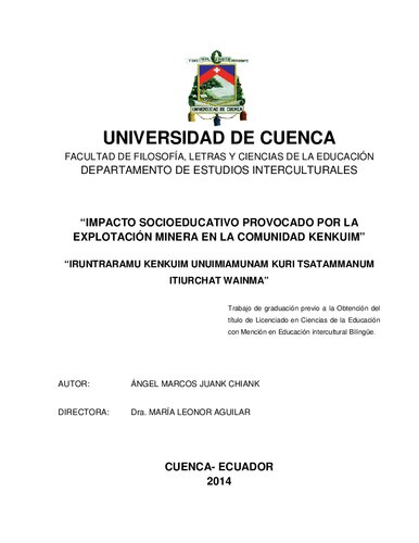 Impacto socioeducativo provocado por la explotación minera en la comunidad Kenkuim (Paquisha, Zamora Chinchipe) = Iruntraramu Kenkuim unuimiamunam kuri tsatammanum itiurchat wainma