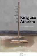 Religious Atheism: Twelve Philosophical Apostles