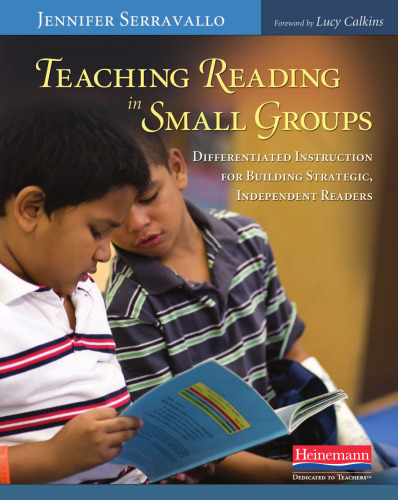 Teaching Reading in Small Groups: Differentiated Instruction for Building Strategic, Independent Readers