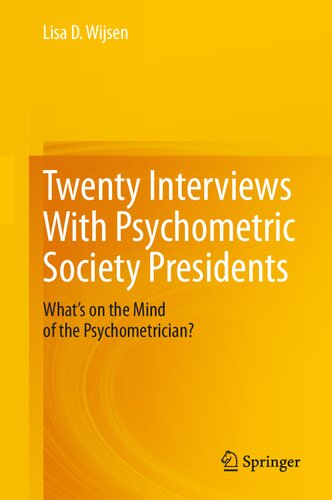 Twenty Interviews With Psychometric Society Presidents: What’s on the Mind of the Psychometrician?