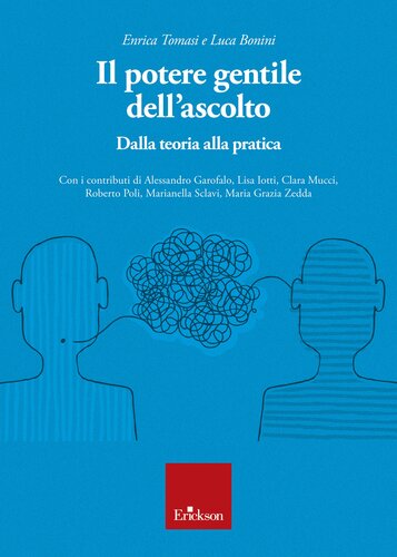 Il potere gentile dell'ascolto. Dalla teoria alla pratica