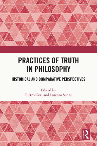 Practices of Truth in Philosophy: Historical and Comparative Perspectives