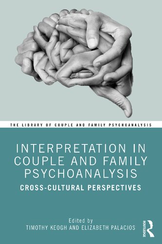 Interpretation in Couple and Family Psychoanalysis: Cross-Cultural Perspectives