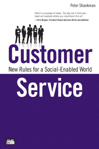 Customer Service: New Rules for a Social Media World (Que Biz-Tech)