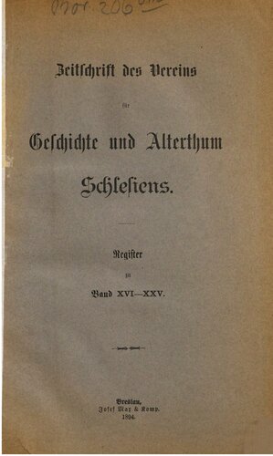 Zeitschrift des Vereins für Geschichte und Altertum Schlesiens / Register zu Band XVI - XXV